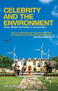 Descargar Celebrity and the Environment: Fame, Wealth and Power in Conservation pdf, epub, ebook