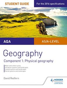 Descargar AQA AS/A-level Geography Student Guide: Component 1: Physical Geography (Aqa a Level Student Guide) (English Edition) pdf, epub, ebook