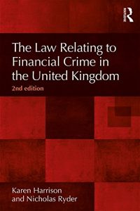 Descargar The Law Relating to Financial Crime in the United Kingdom, 2nd Edition pdf, epub, ebook