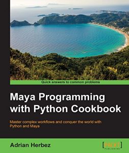 Descargar Maya Programming with Python Cookbook pdf, epub, ebook