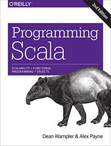 Descargar Programming Scala: Scalability = Functional Programming + Objects pdf, epub, ebook