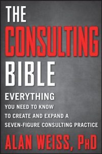 Descargar The Consulting Bible: Everything You Need to Know to Create and Expand a Seven-Figure Consulting Practice pdf, epub, ebook