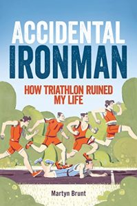 Descargar Accidental Ironman: How Triathlon Ruined My Life (English Edition) pdf, epub, ebook