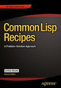 Descargar Common Lisp Recipes: A Problem-Solution Approach pdf, epub, ebook