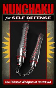 Descargar Nunchaku for Self Defense: The Classic Weapon of Okinawa (English Edition) pdf, epub, ebook