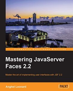 Descargar Mastering JavaServer Faces 2.2 pdf, epub, ebook