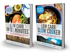 Descargar Low Carb: 2 in 1 Boxset With Over 160 Recipes From The Best-Selling Low Carb Cookbooks: Includes: Low Carb Slow Cooker 100 Inspirational Recipes and Low Carb in 20 Minutes (English Edition) pdf, epub, ebook