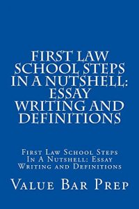 Descargar First Law School Steps In A Nutshell: Essay Writing and Definitions: First Law School Steps In A Nutshell: Essay Writing and Definitions (English Edition) pdf, epub, ebook