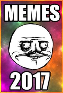 Descargar Memes: 2017 Funny Memes: Hilarious Memes of 2017 To Start The New Year! (Memes, 2017 Memes, Funny Memes, Jokes, Pictures) (English Edition) pdf, epub, ebook