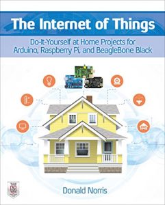 Descargar The Internet of Things: Do-It-Yourself at Home Projects for Arduino, Raspberry Pi and BeagleBone Black pdf, epub, ebook