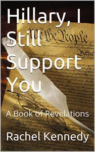 Descargar Hillary, I Still Support You: A Book of Revelations (English Edition) pdf, epub, ebook