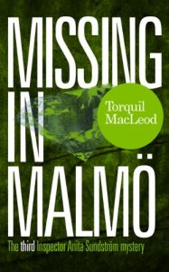 Descargar Missing in Malmö: The third Inspector Anita Sundström mystery (Inspector Anita Sundström Mysteries Book 3) (English Edition) pdf, epub, ebook