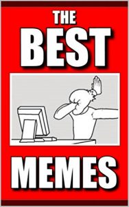 Descargar Memes: Funny Memes – The Best Memes: (Top Memes For A Glorious Day Of Laughter) (English Edition) pdf, epub, ebook