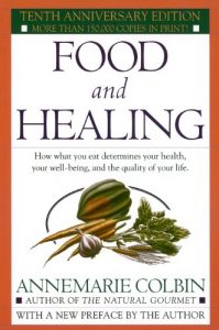 Descargar Food and Healing: How What You Eat Determines Your Health, Your Well-Being, and the Quality of Your Life pdf, epub, ebook