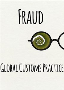 Descargar Fraud in the Global Customs Practice (English Edition) pdf, epub, ebook