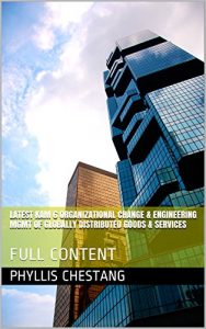 Descargar LATEST KAm 6 ORGANIZATIONAL CHANGE & ENGINEERING MGMT OF GLOBALLY DISTRIBUTED GOODS & SERVICES  kdp_textbook_submission: FULL CONTENT – ChaNGING in REAL TIME (English Edition) pdf, epub, ebook