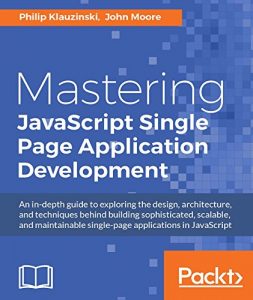 Descargar Mastering JavaScript Single Page Application Development pdf, epub, ebook