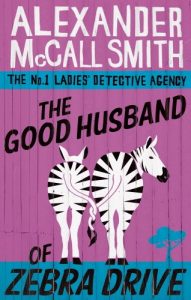 Descargar The Good Husband Of Zebra Drive (No. 1 Ladies’ Detective Agency series) pdf, epub, ebook