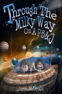 Descargar Through the Milky Way on a PB&J: A Space Book for Kids (English Edition) pdf, epub, ebook