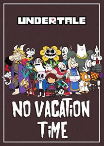 Descargar Undertale: No Vacation Time: An Unofficial Undertale Story (English Edition) pdf, epub, ebook