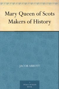 Descargar Mary Queen of Scots Makers of History (English Edition) pdf, epub, ebook