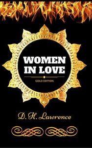 Descargar Women In Love: By D. H. Lawrence – Illustrated (English Edition) pdf, epub, ebook