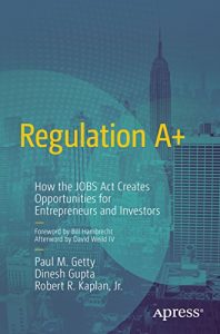 Descargar Regulation A+: How the JOBS Act Creates Opportunities for Entrepreneurs and Investors pdf, epub, ebook