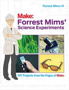 Descargar Forrest Mims’ Science Experiments: DIY Projects from the Pages of Make: pdf, epub, ebook