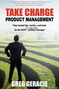 Descargar Take Charge Product Management: Take Charge of Your Product Management Development; Tips, Tactics, and Tools to Increase Your Effectiveness as a Product Manager (English Edition) pdf, epub, ebook