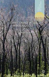 Descargar Climate Change in World Politics (Energy, Climate and the Environment) pdf, epub, ebook