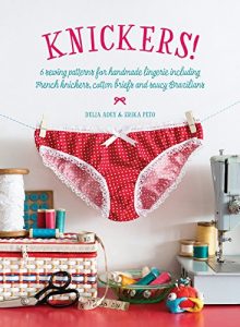 Descargar Knickers!: 6 Lingerie Patterns for Handmade Knickers pdf, epub, ebook