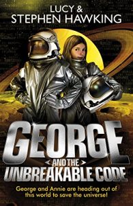 Descargar George and the Unbreakable Code (George’s Secret Key to the Universe) pdf, epub, ebook