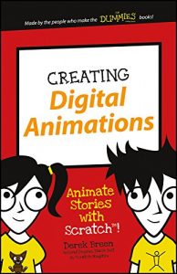 Descargar Creating Digital Animations: Animate Stories with Scratch! (Dummies Junior) pdf, epub, ebook