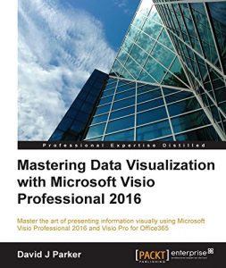 Descargar Mastering Data Visualization with Microsoft Visio Professional 2016 pdf, epub, ebook