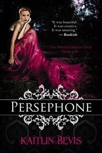 Descargar Persephone (The Daughters of Zeus Book 1) (English Edition) pdf, epub, ebook