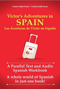 Descargar Victor’s Adventures in Spain: A Parallel Text and Audio Spanish Workbook (English Edition) pdf, epub, ebook