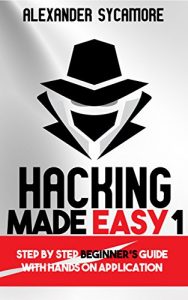 Descargar Hacking: Hacking Made Easy 1: Beginners: Python: Python Programming For Beginners, Computer Science, Computer Programming (English Edition) pdf, epub, ebook