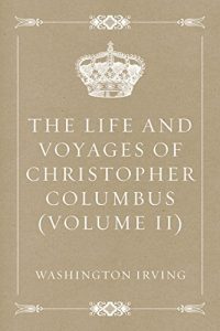 Descargar The Life and Voyages of Christopher Columbus (Volume II) (English Edition) pdf, epub, ebook