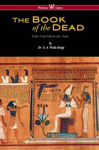 Descargar The Egyptian Book of the Dead: The Papyrus of Ani in the British Museum (Wisehouse Classics Edition) pdf, epub, ebook