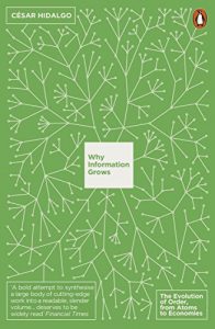 Descargar Why Information Grows: The Evolution of Order, from Atoms to Economies pdf, epub, ebook