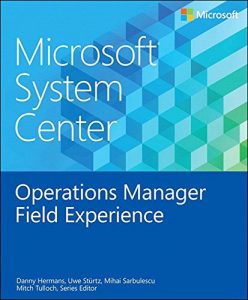 Descargar Microsoft System Center Operations Manager Field Experience pdf, epub, ebook