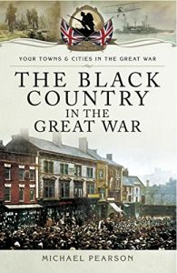 Descargar The Black Country in the Great War (Your towns and cities in the great war) pdf, epub, ebook