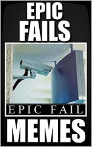 Descargar Memes: Epic Fails And Funny Memes: FAILS All Round! This Funny Book Is Just Seriously Pure Comedy Value  (English Edition) pdf, epub, ebook