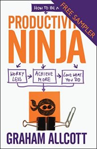 Descargar How to be a Productivity Ninja – FREE SAMPLER: Worry Less, Achieve More and Love What You Do pdf, epub, ebook