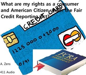 Descargar What are My Rights?: Your Rights under the Fair Credit Reporting Act (FCRA) as a consumer and American citizen (English Edition) pdf, epub, ebook