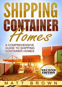 Descargar Shipping Container Homes: A Comprehensive Guide to Shipping Container Homes (English Edition) pdf, epub, ebook