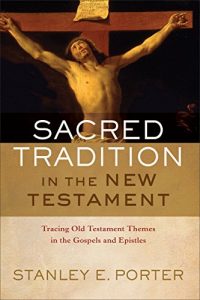 Descargar Sacred Tradition in the New Testament: Tracing Old Testament Themes in the Gospels and Epistles pdf, epub, ebook