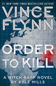 Descargar Order to Kill: A Novel (A Mitch Rapp Novel) pdf, epub, ebook