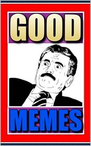 Descargar Memes: Good Memes – These Funny Memes Are Good! Trust Me!: (The Best Funny Memes EVER! So Good!) (English Edition) pdf, epub, ebook