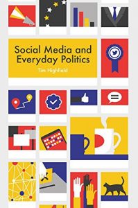 Descargar Social Media and Everyday Politics pdf, epub, ebook